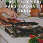 20 Best Kadai for Deep Frying & Indian Cooking