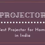 15 Best Projector in India for Home 2022