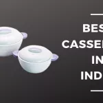 21 Best Casserole for Roti in India 2026