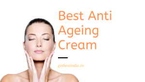 Read more about the article 20 Best Anti Ageing Face Cream in India (2022 Updated)
