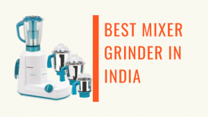 Read more about the article Top 14 Best Mixer Grinder in India 2023