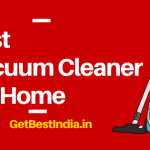 11 Best Vacuum Cleaner for Home in India 2023