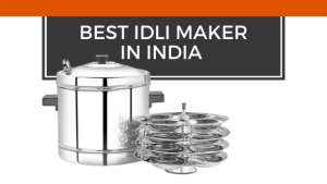 Read more about the article Top 15 Best Idli Maker in India 2022